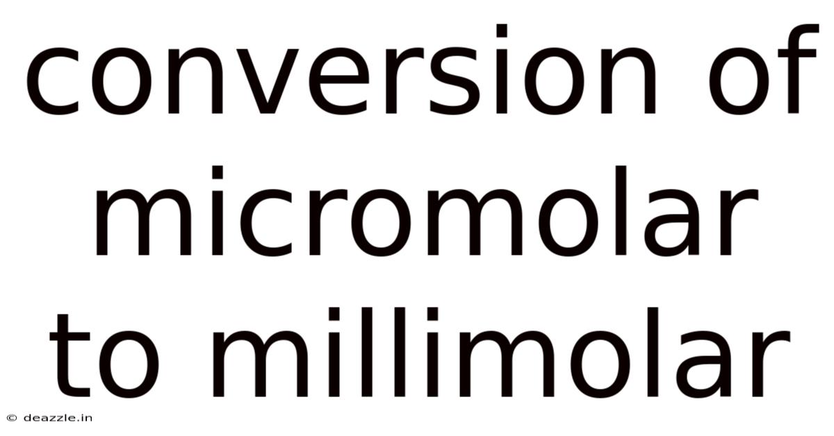 Conversion Of Micromolar To Millimolar