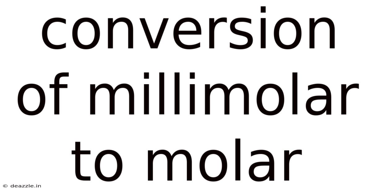 Conversion Of Millimolar To Molar
