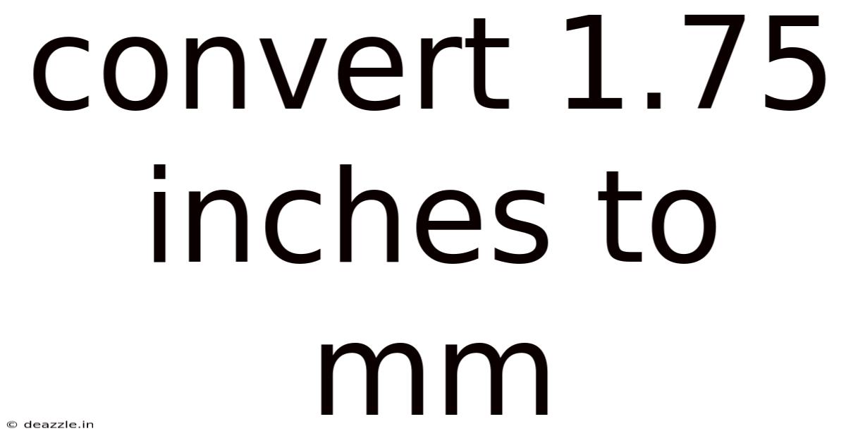 Convert 1.75 Inches To Mm