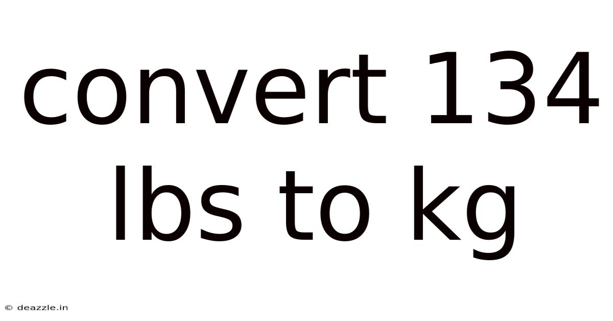 Convert 134 Lbs To Kg