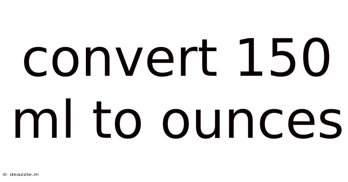 Convert 150 Ml To Ounces