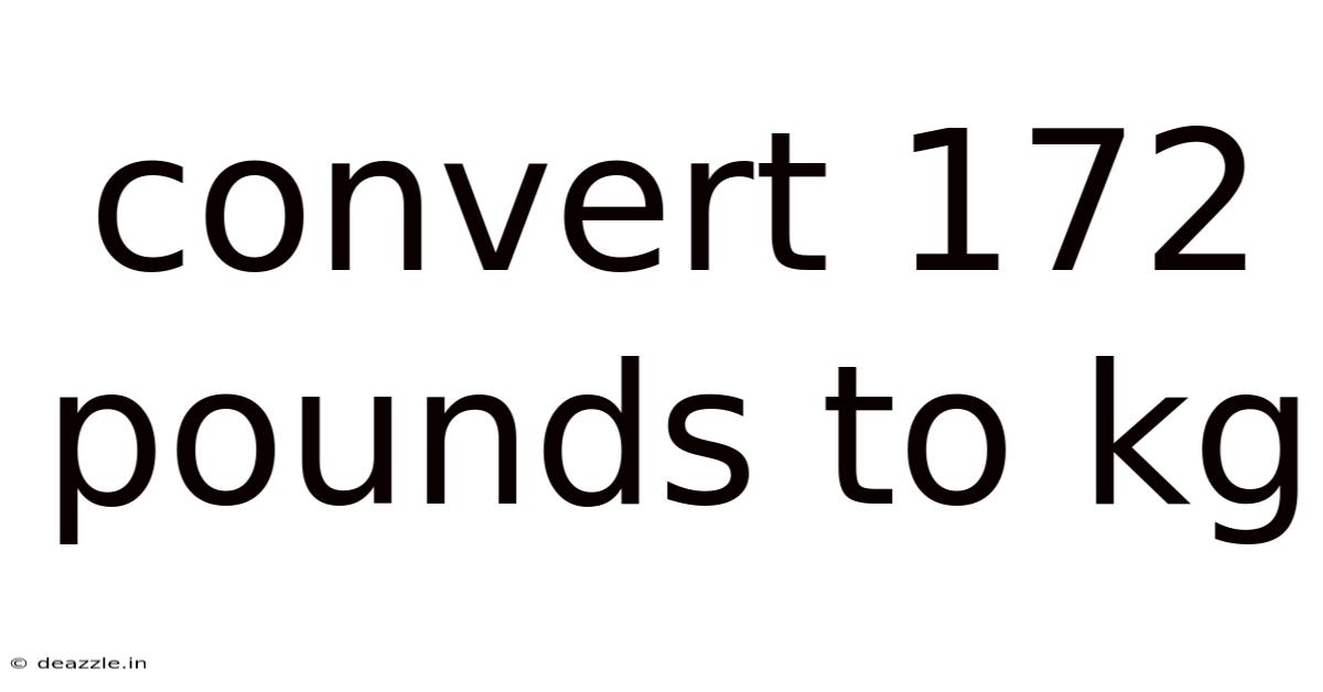 Convert 172 Pounds To Kg