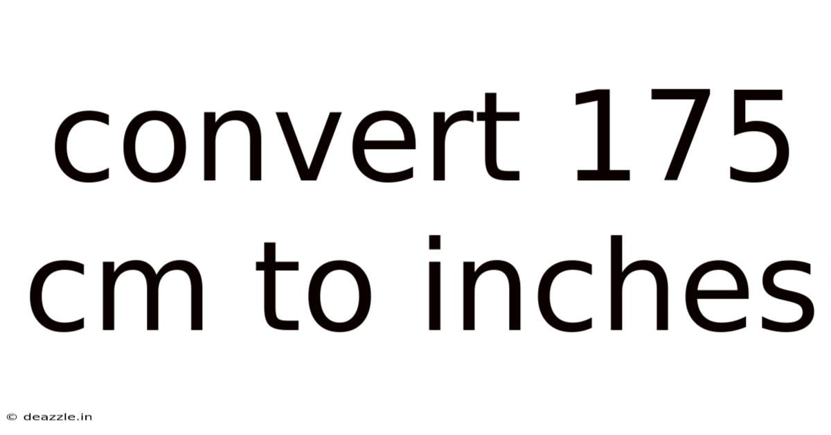 Convert 175 Cm To Inches