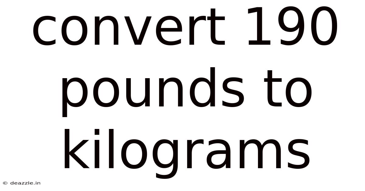 Convert 190 Pounds To Kilograms
