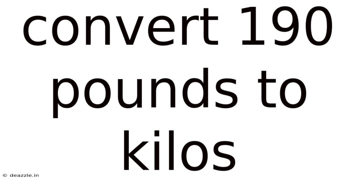 Convert 190 Pounds To Kilos