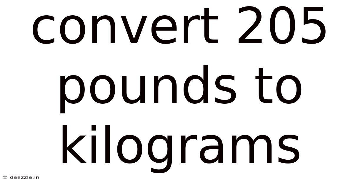 Convert 205 Pounds To Kilograms