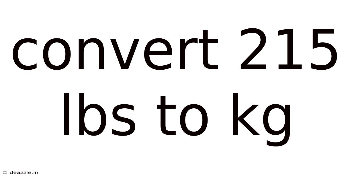 Convert 215 Lbs To Kg