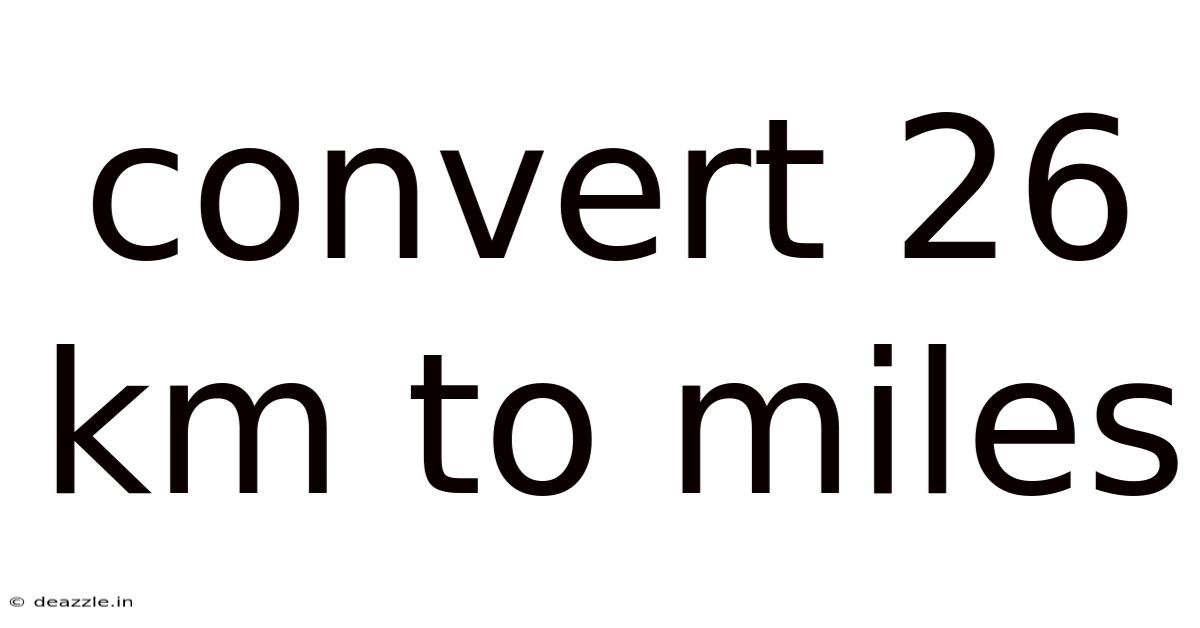Convert 26 Km To Miles