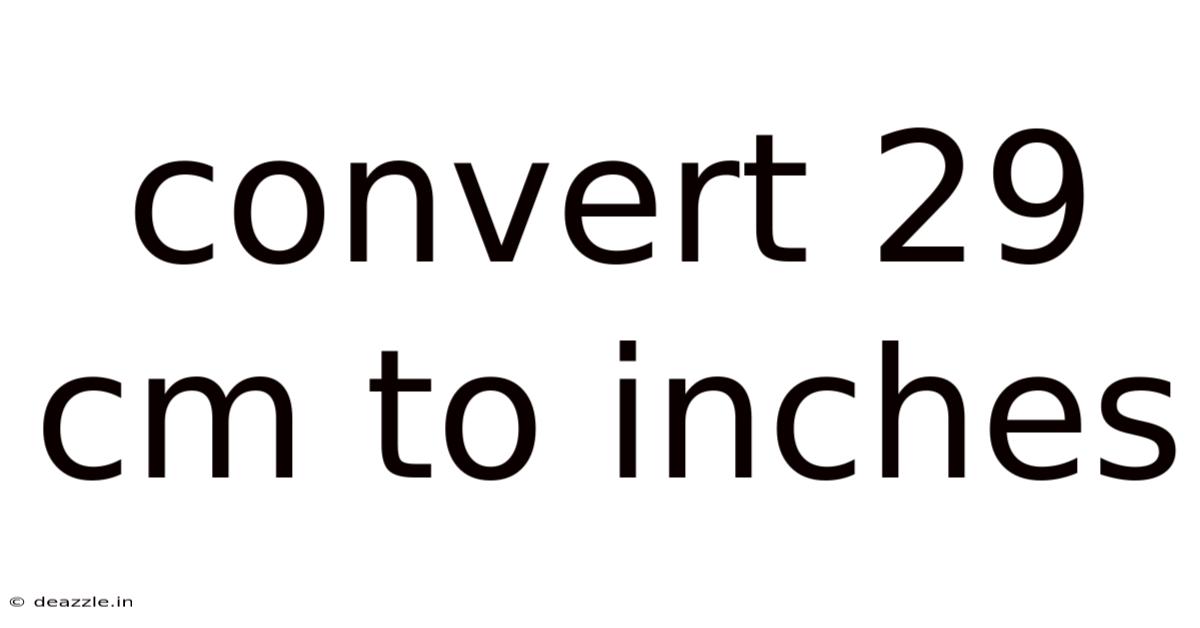 Convert 29 Cm To Inches