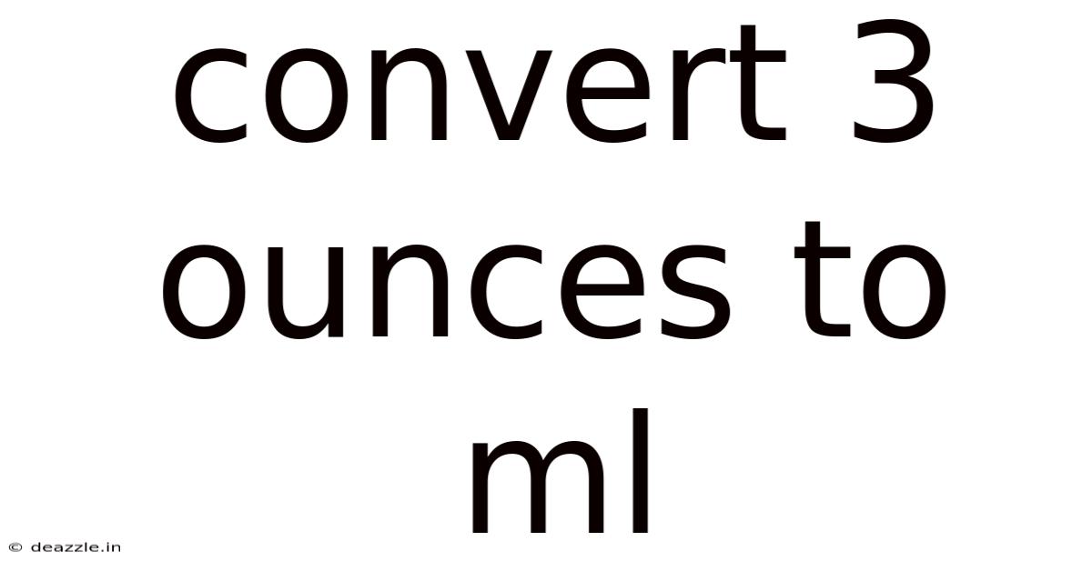 Convert 3 Ounces To Ml