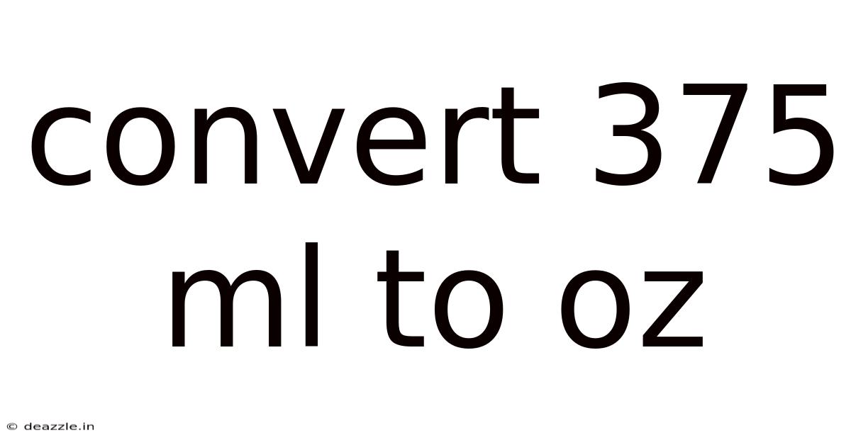 Convert 375 Ml To Oz