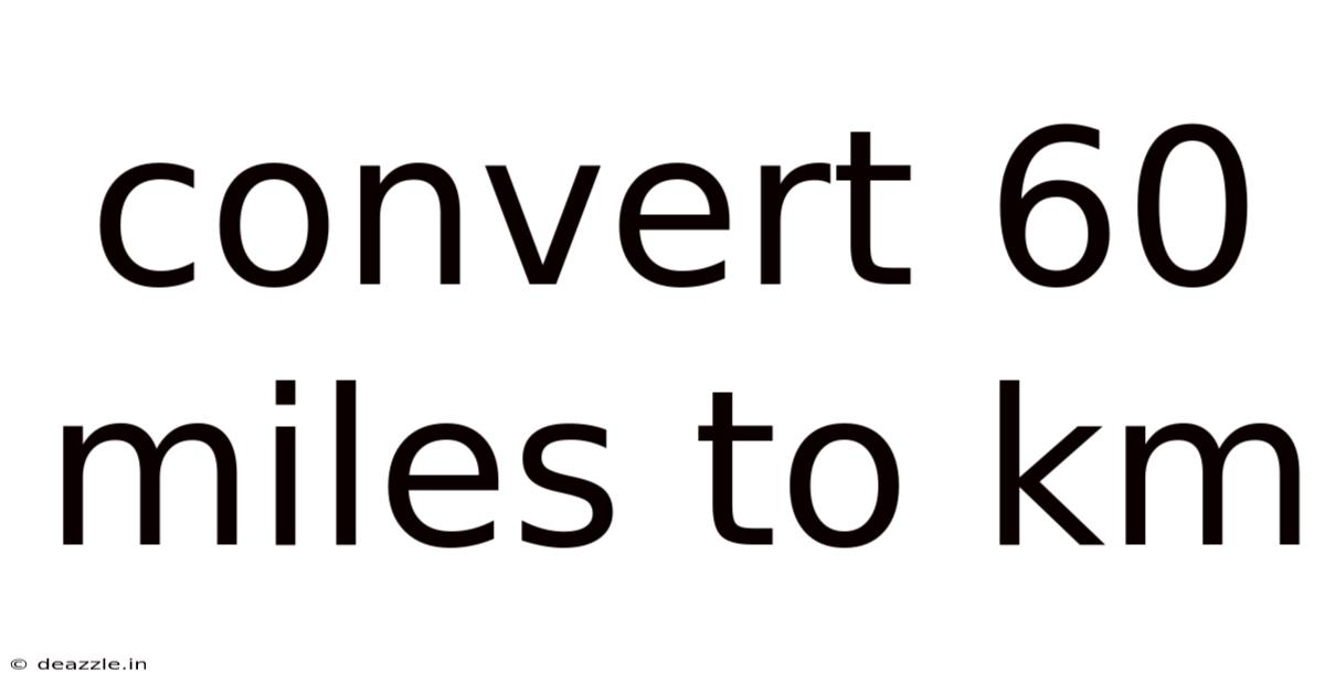Convert 60 Miles To Km