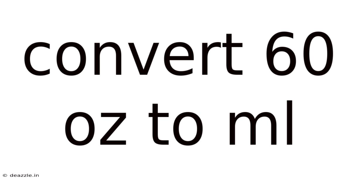 Convert 60 Oz To Ml
