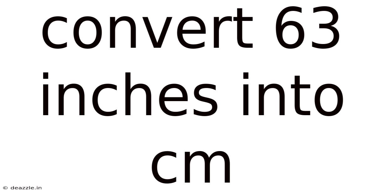 Convert 63 Inches Into Cm