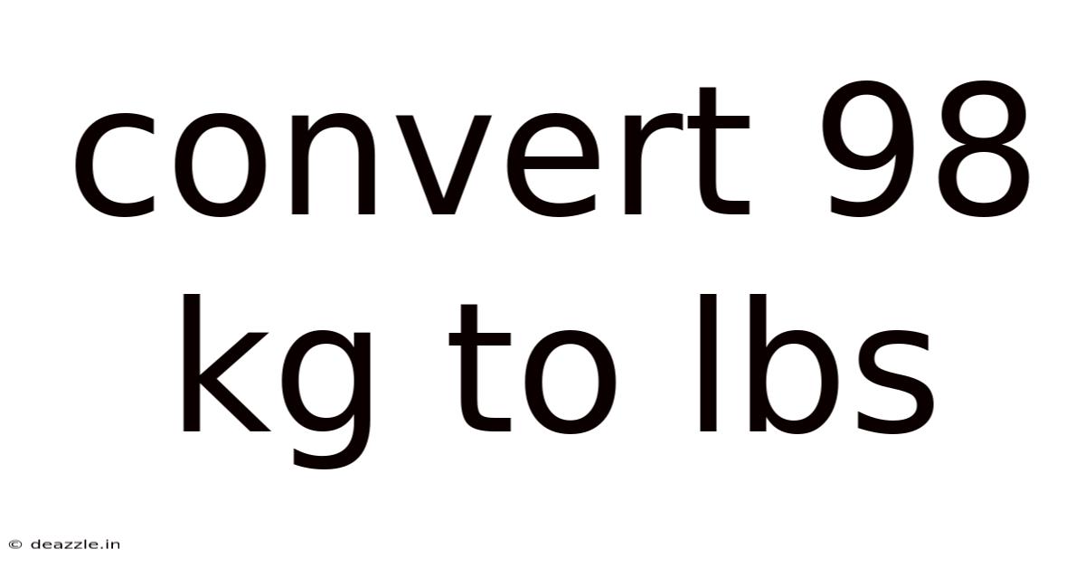 Convert 98 Kg To Lbs