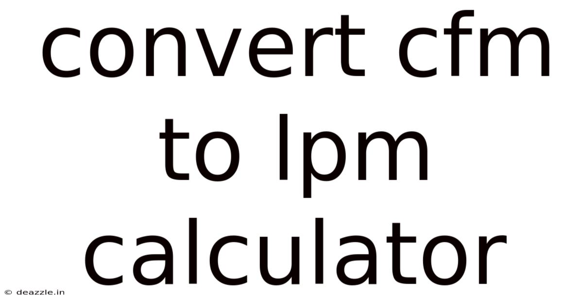 Convert Cfm To Lpm Calculator