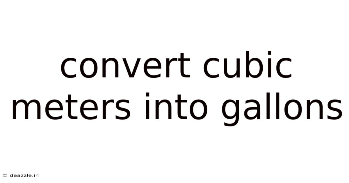 Convert Cubic Meters Into Gallons