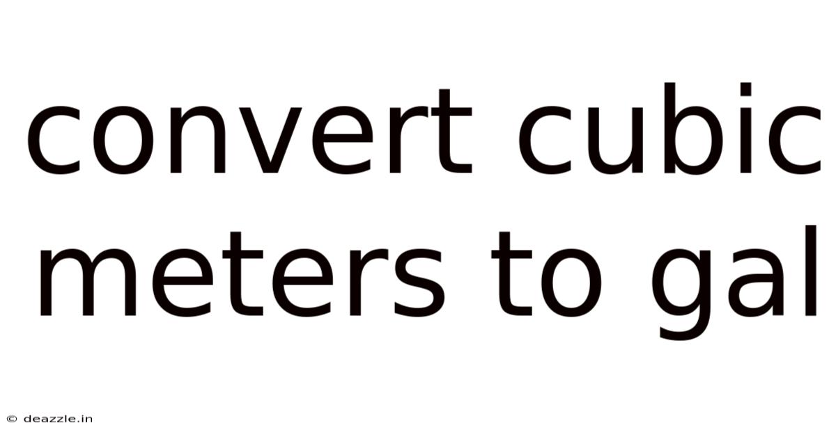 Convert Cubic Meters To Gal