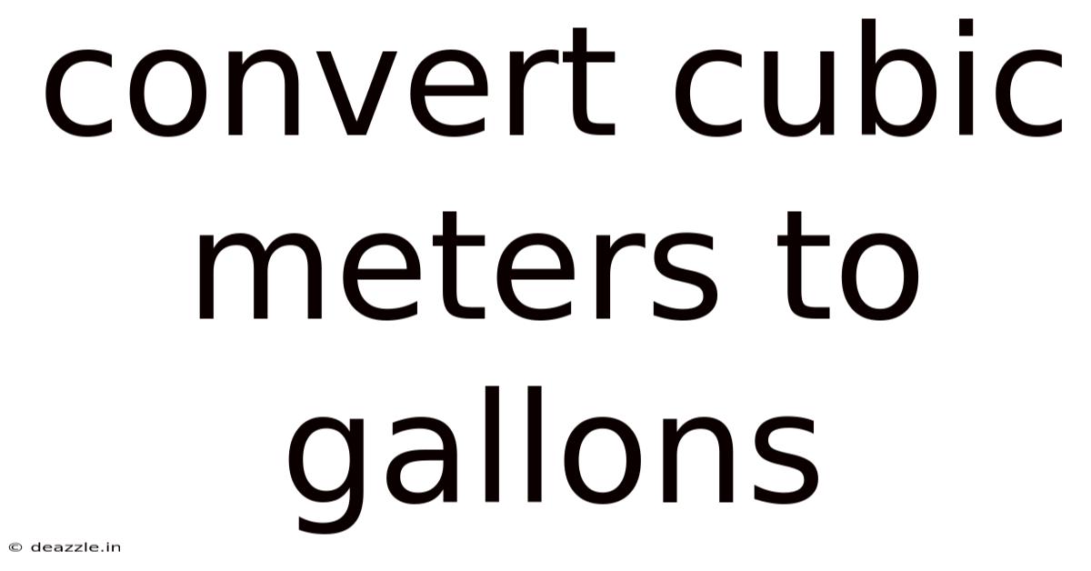 Convert Cubic Meters To Gallons