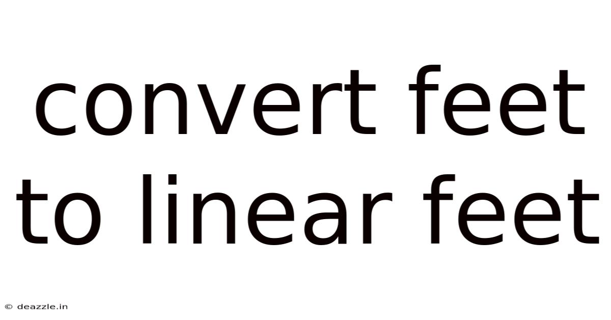 Convert Feet To Linear Feet