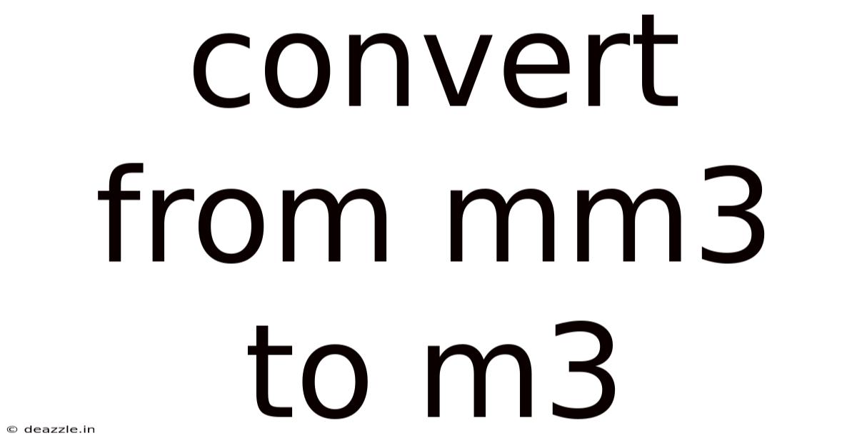 Convert From Mm3 To M3