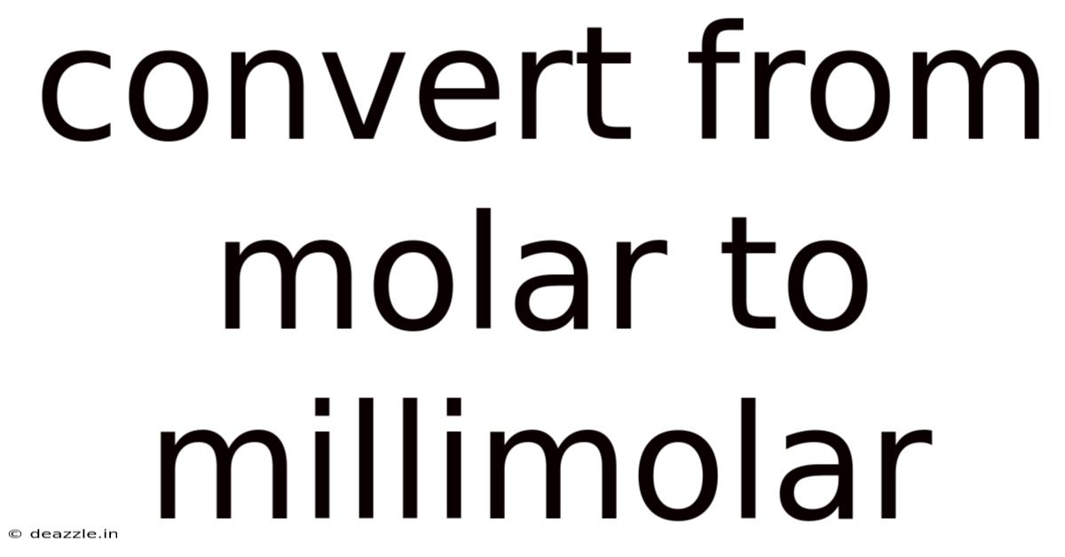 Convert From Molar To Millimolar