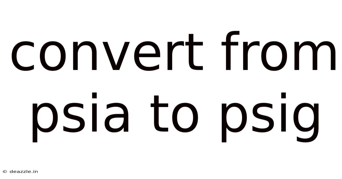 Convert From Psia To Psig