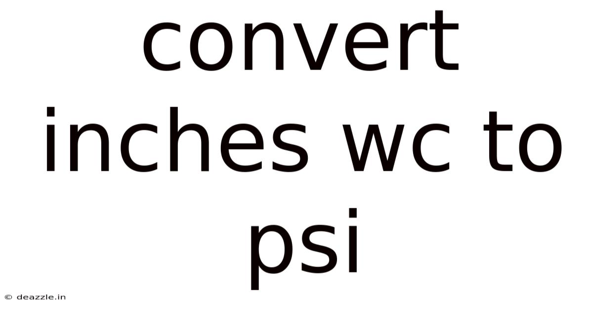 Convert Inches Wc To Psi