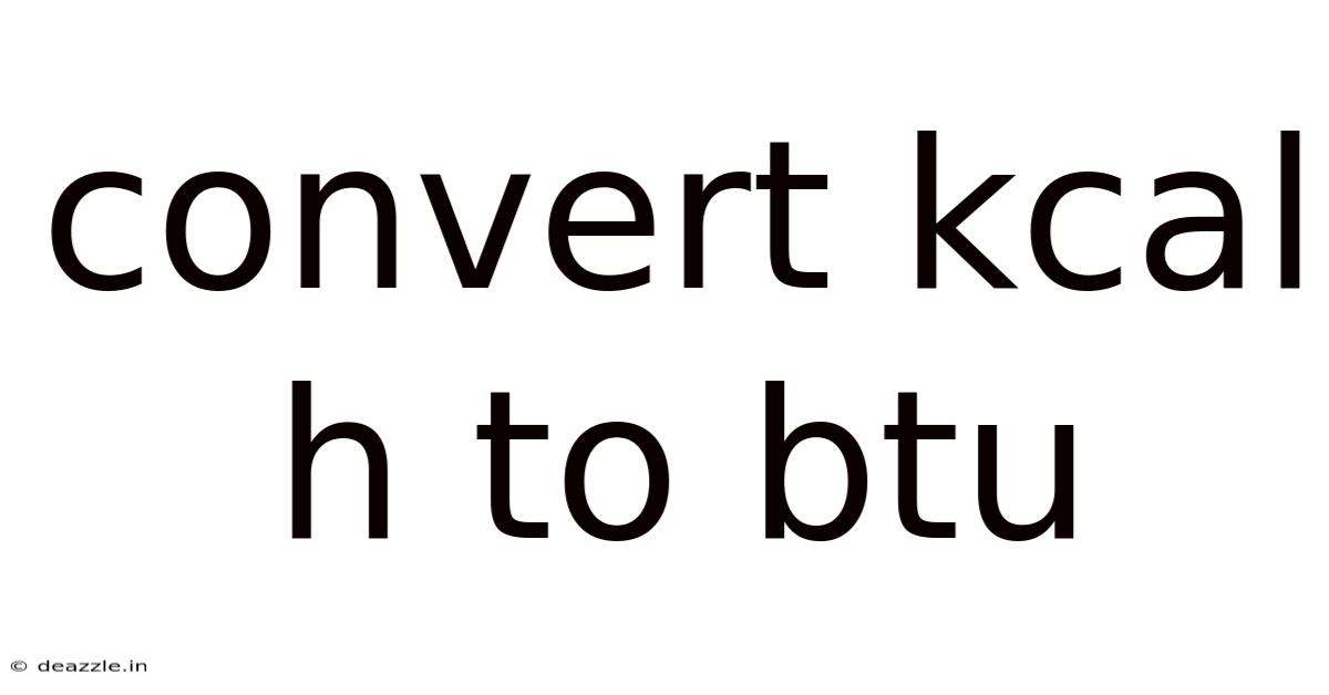 Convert Kcal H To Btu