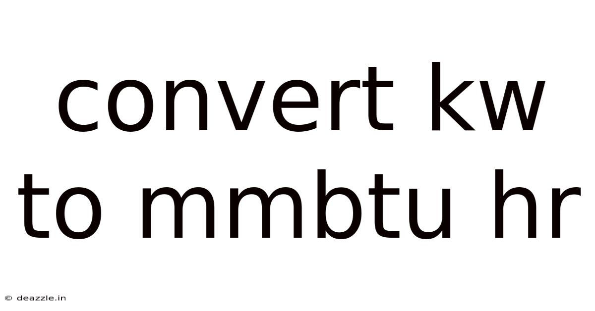 Convert Kw To Mmbtu Hr