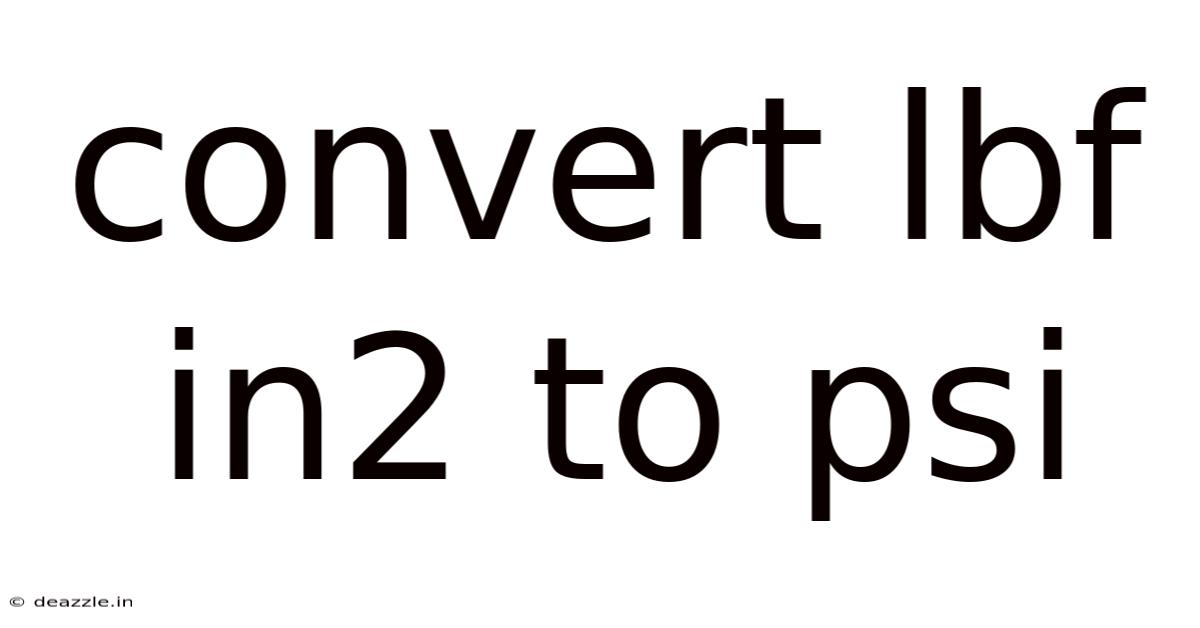 Convert Lbf In2 To Psi