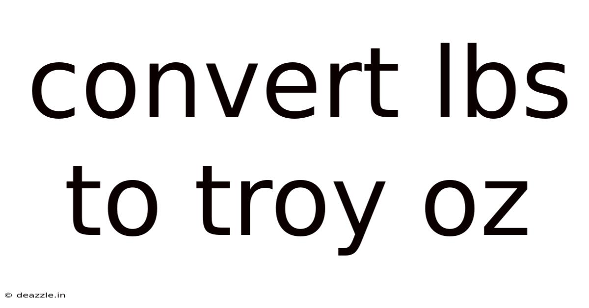 Convert Lbs To Troy Oz