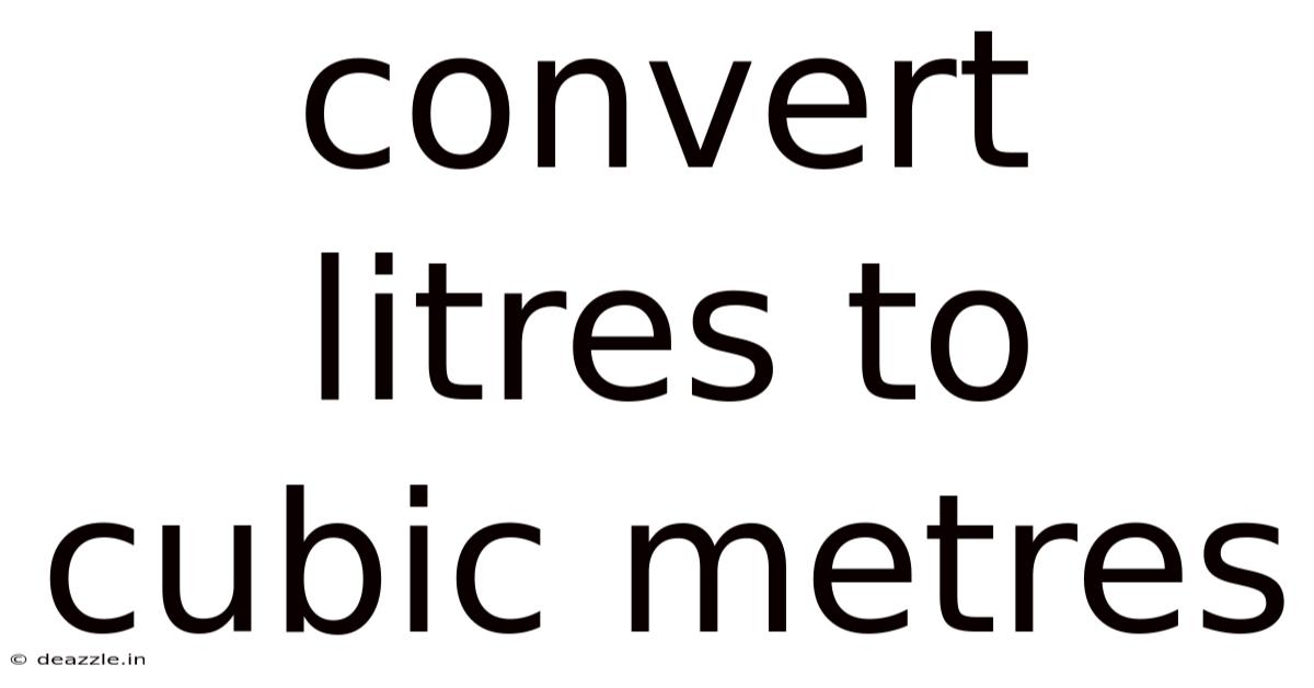 Convert Litres To Cubic Metres