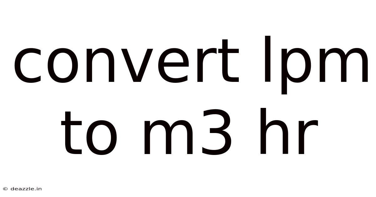 Convert Lpm To M3 Hr