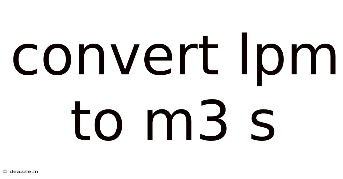 Convert Lpm To M3 S