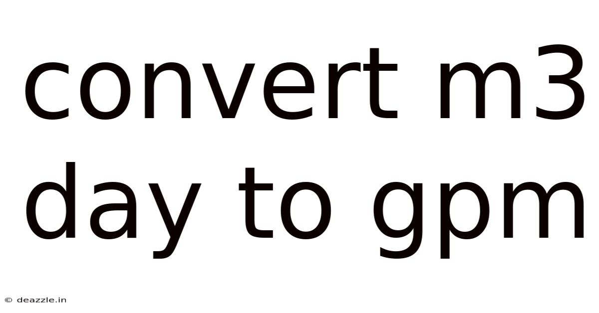 Convert M3 Day To Gpm