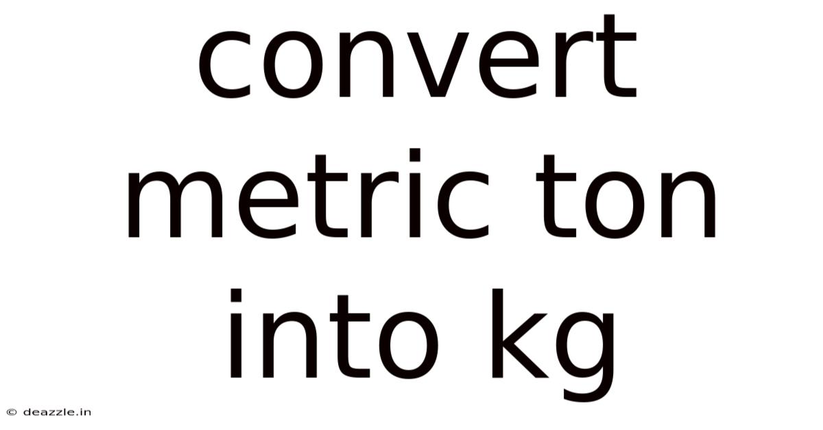 Convert Metric Ton Into Kg