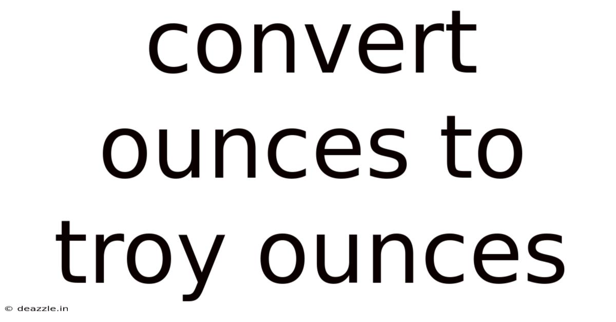 Convert Ounces To Troy Ounces