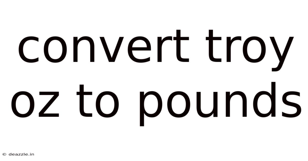 Convert Troy Oz To Pounds