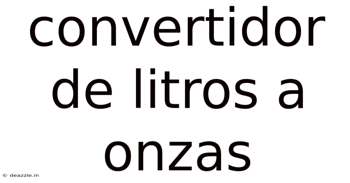 Convertidor De Litros A Onzas