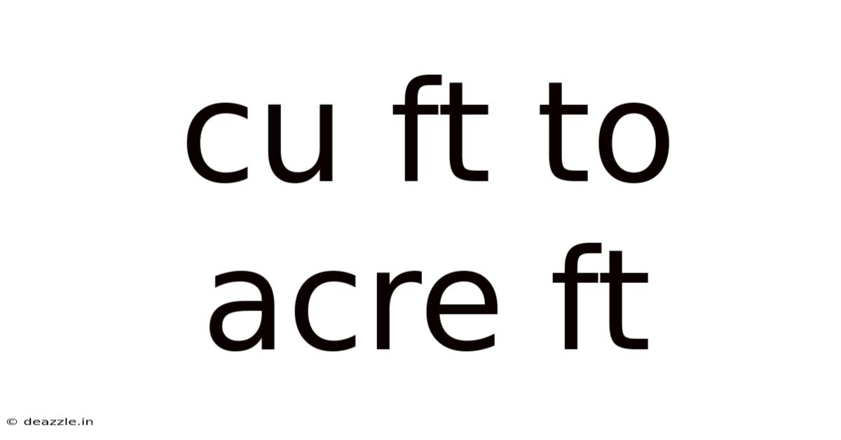 Cu Ft To Acre Ft
