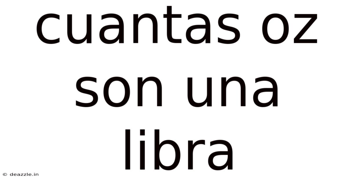 Cuantas Oz Son Una Libra