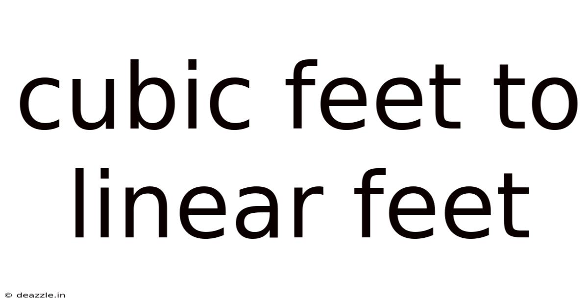 Cubic Feet To Linear Feet