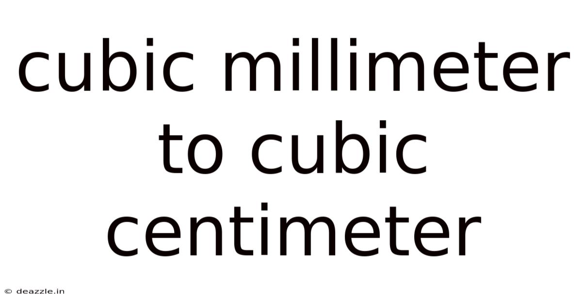 Cubic Millimeter To Cubic Centimeter