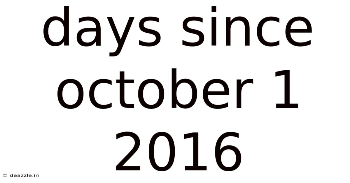 Days Since October 1 2016