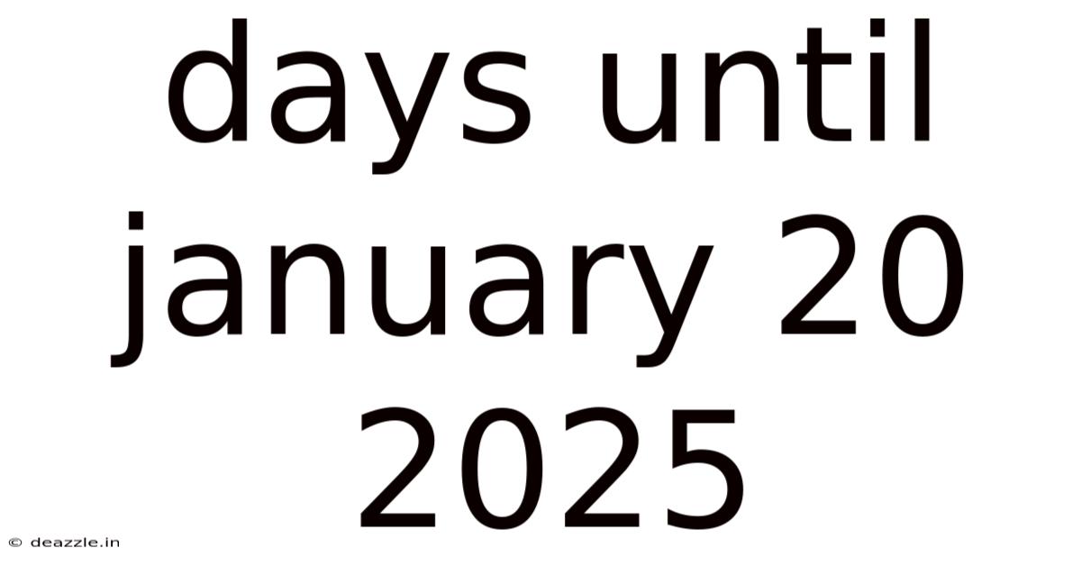 Days Until January 20 2025