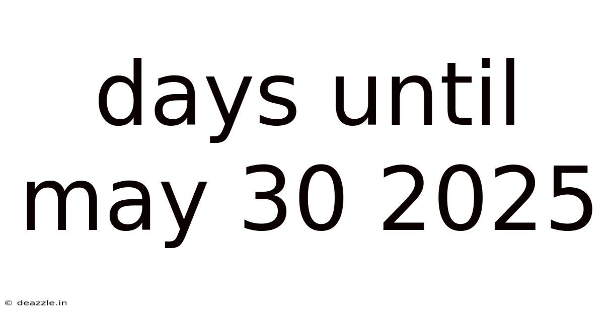 Days Until May 30 2025