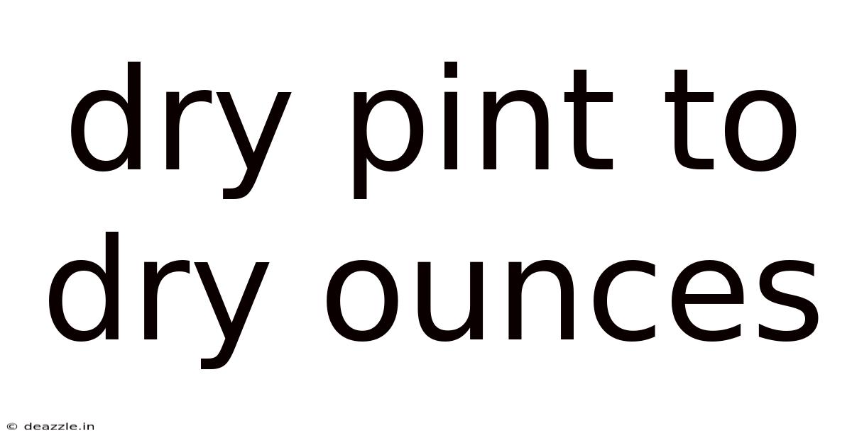 Dry Pint To Dry Ounces