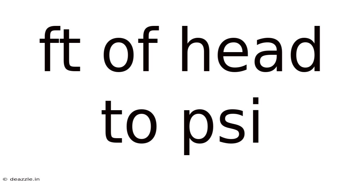 Ft Of Head To Psi