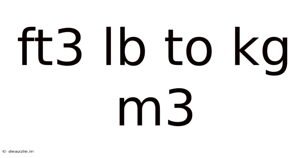 Ft3 Lb To Kg M3